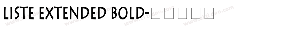 Liste Extended Bold字体转换